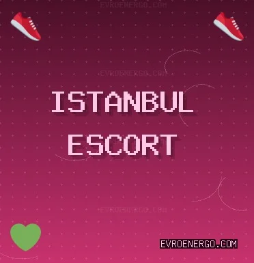 İstanbul Escort: Kadıköy Escort, Sarıyer Escort, Beylikdüzü Escort